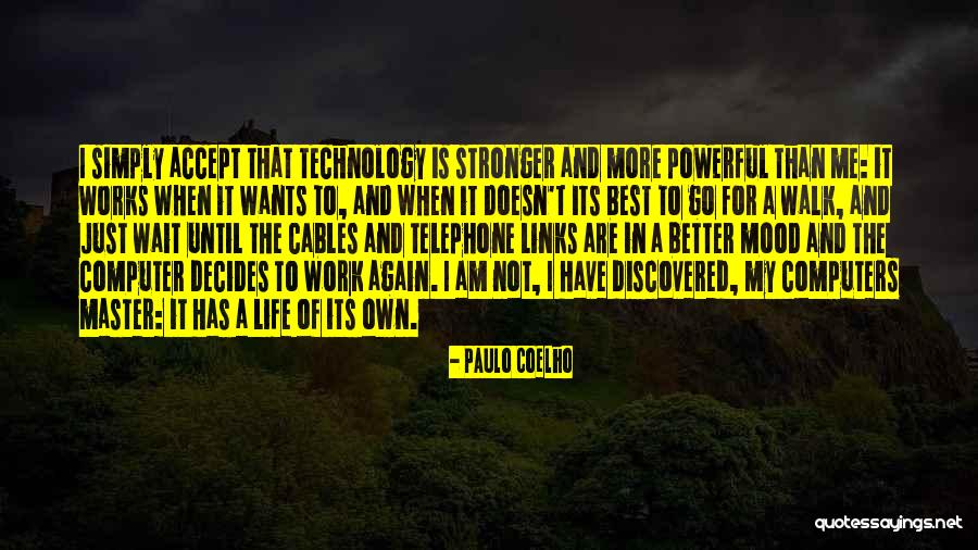 Computers And Life Quotes By Paulo Coelho Computers And Life Quotes By Paulo Coelho
