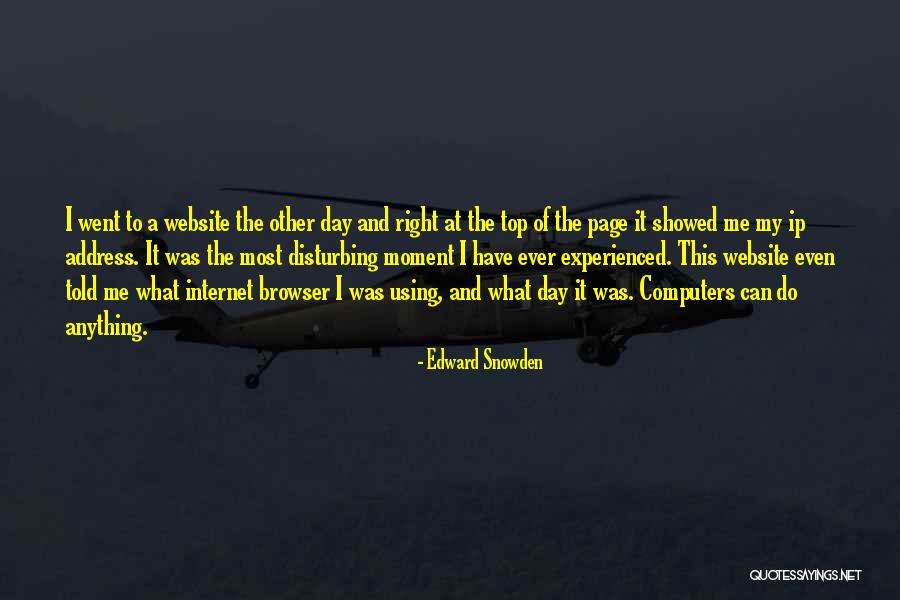 Computers And The Internet Quotes By Edward Snowden Computers And The Internet Quotes By Edward Snowden