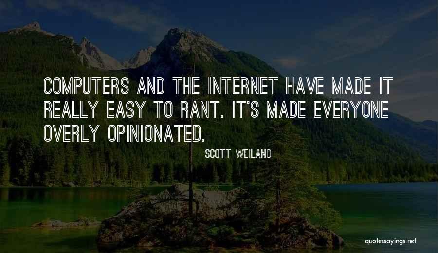 Computers And The Internet Quotes By Scott Weiland Computers And The Internet Quotes By Scott Weiland