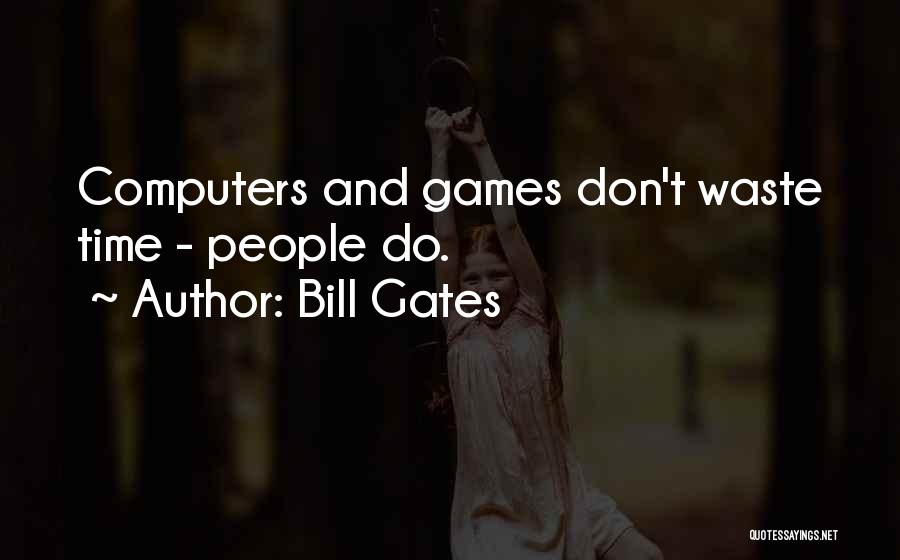 Computers By Bill Gates Quotes By Bill Gates