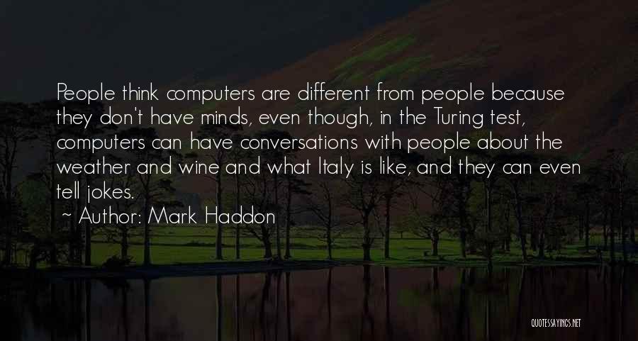 Computers Jokes Quotes By Mark Haddon