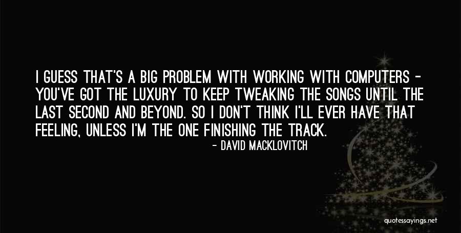 Computers Not Working Quotes By David Macklovitch Computers Not Working Quotes By David Macklovitch
