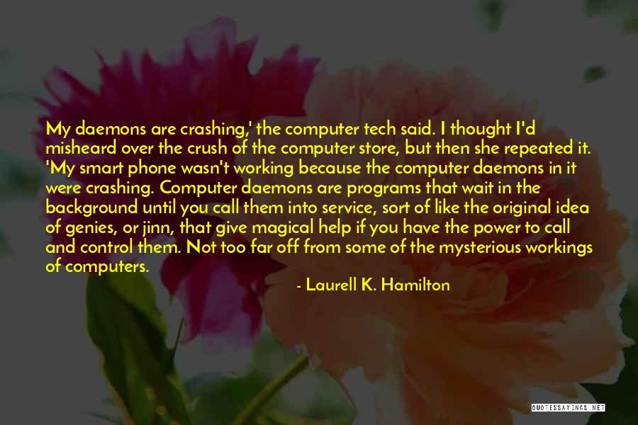 Computers Not Working Quotes By Laurell K. Hamilton Computers Not Working Quotes By Laurell K. Hamilton