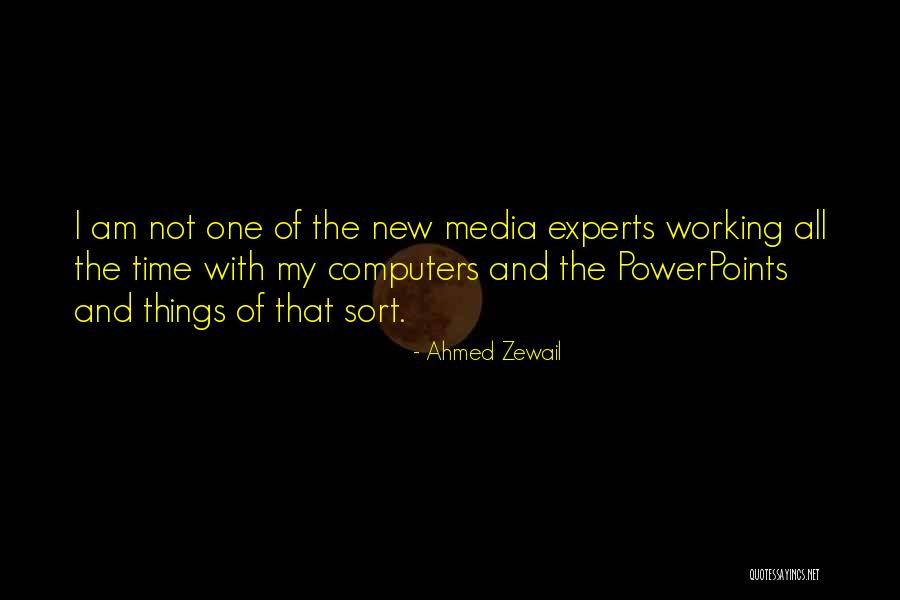 Computers Quotes By Ahmed Zewail