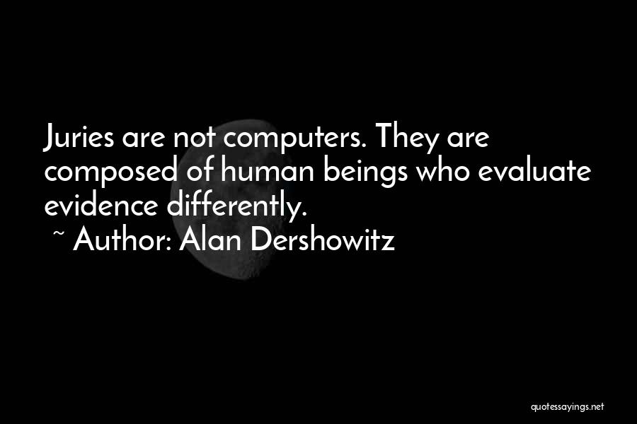 Computers Quotes By Alan Dershowitz