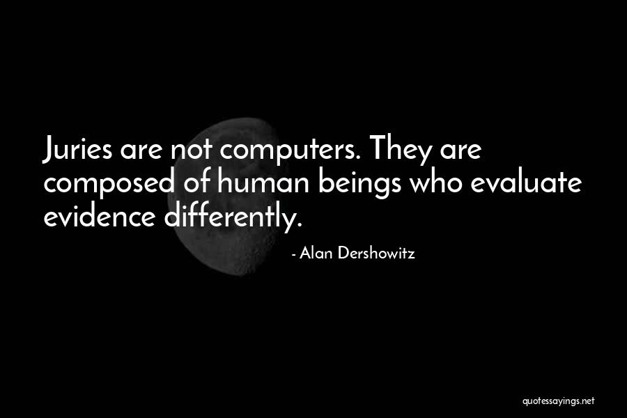 Computers Quotes By Alan Dershowitz