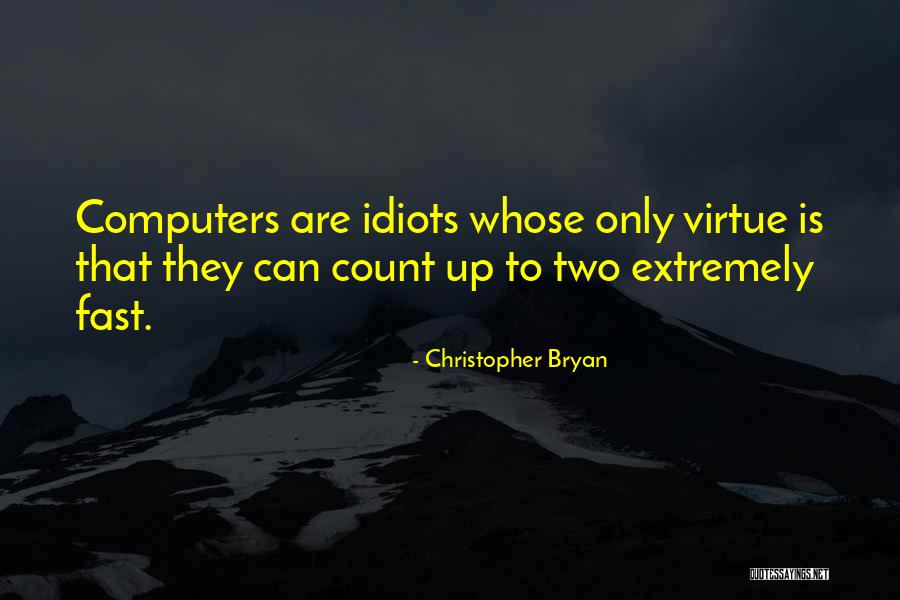 Computers Quotes By Christopher Bryan