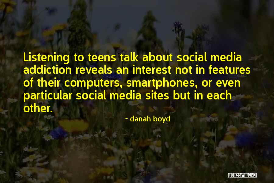 Computers Quotes By Danah Boyd