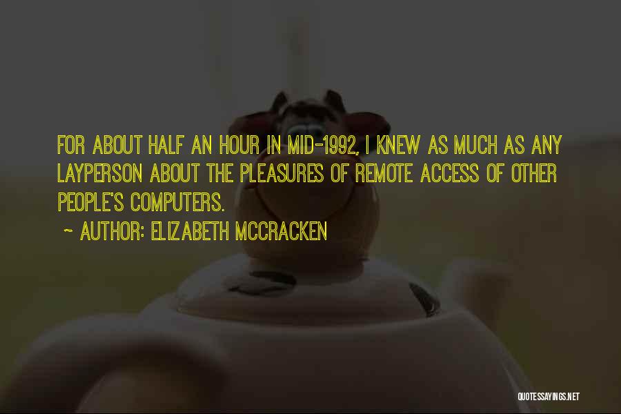 Computers Quotes By Elizabeth McCracken