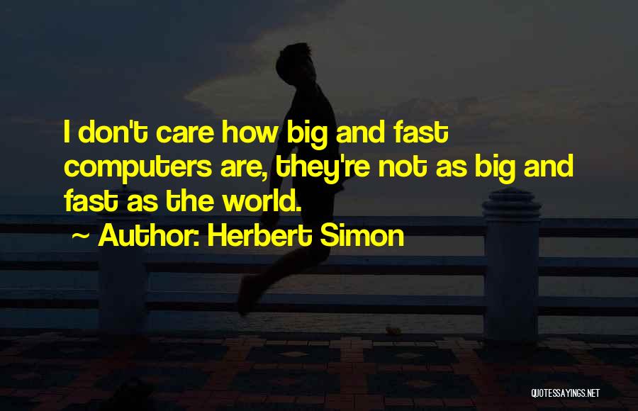 Computers Quotes By Herbert Simon