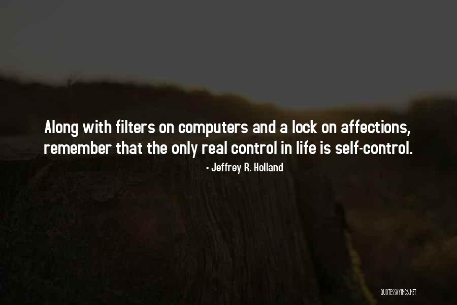 Computers Quotes By Jeffrey R. Holland