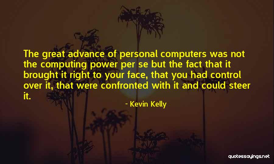 Computers Quotes By Kevin Kelly