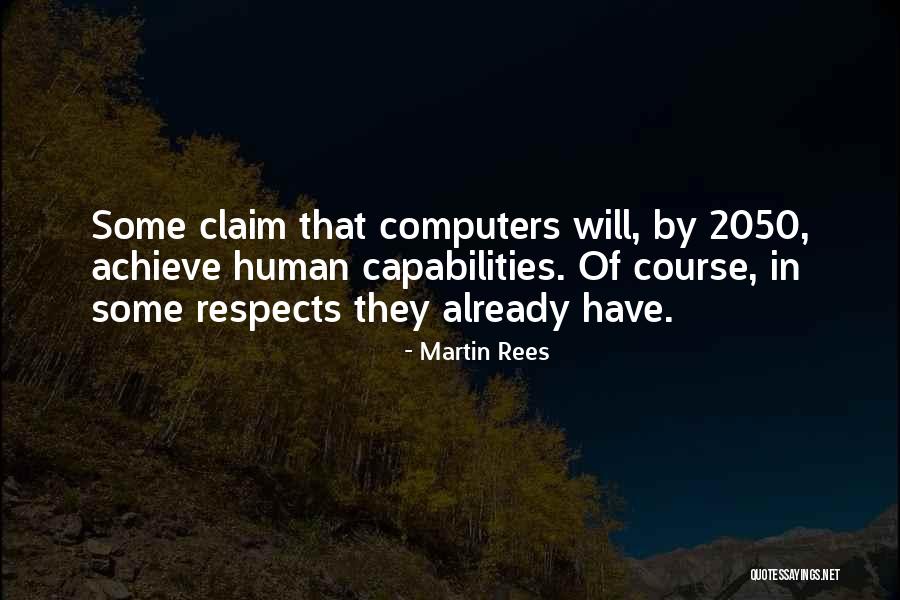 Computers Quotes By Martin Rees