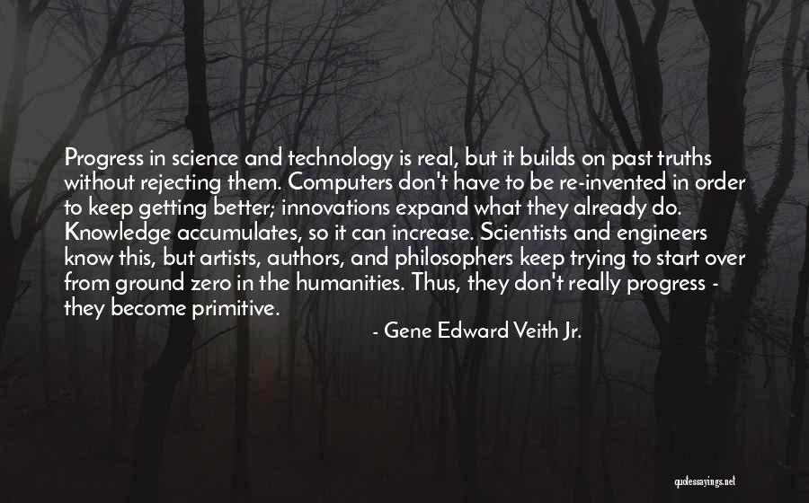 Computers & Science Quotes By Gene Edward Veith Jr. Computers & Science Quotes By Gene Edward Veith Jr.