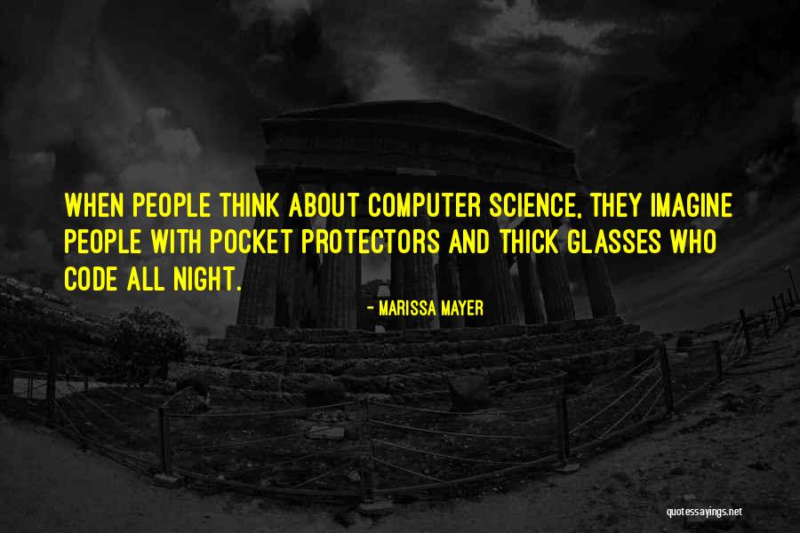 Computers & Science Quotes By Marissa Mayer Computers & Science Quotes By Marissa Mayer