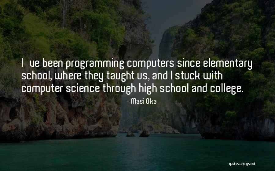 Computers & Science Quotes By Masi Oka Computers & Science Quotes By Masi Oka