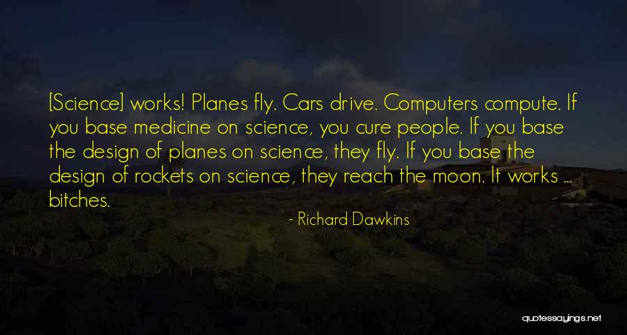 Computers & Science Quotes By Richard Dawkins Computers & Science Quotes By Richard Dawkins