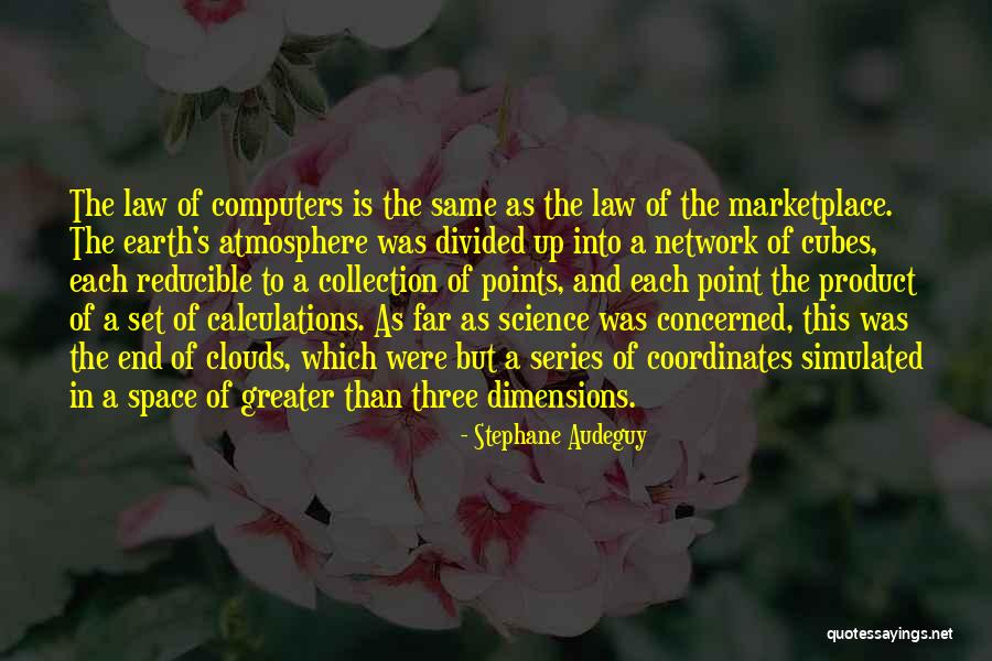 Computers & Science Quotes By Stephane Audeguy Computers & Science Quotes By Stephane Audeguy