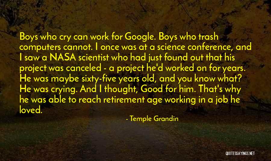 Computers & Science Quotes By Temple Grandin Computers & Science Quotes By Temple Grandin