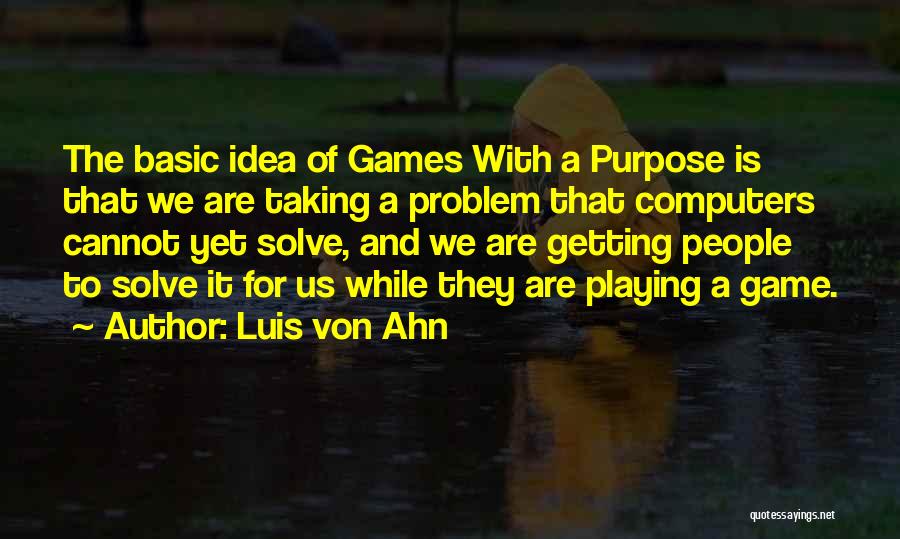 Computers Taking Over Quotes By Luis Von Ahn
