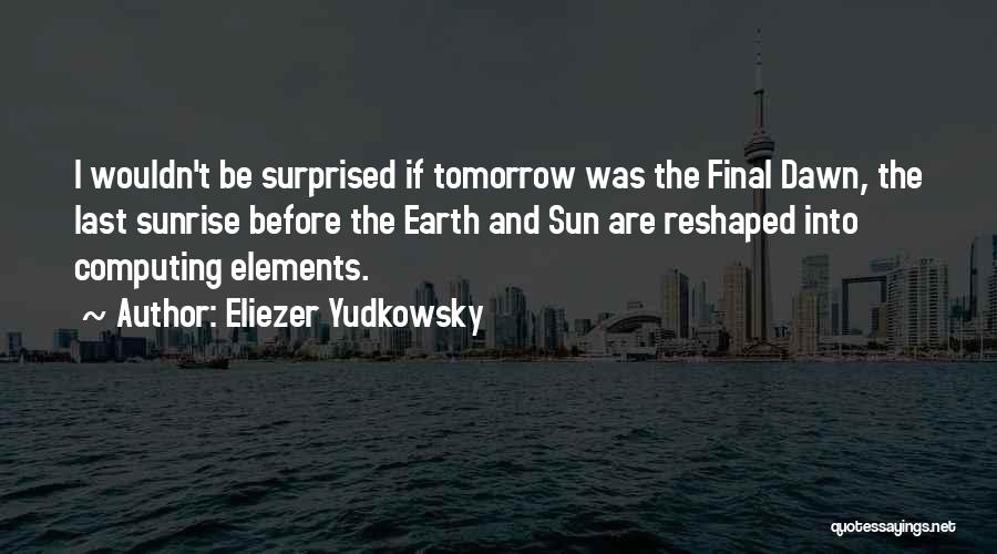 Computing Quotes By Eliezer Yudkowsky