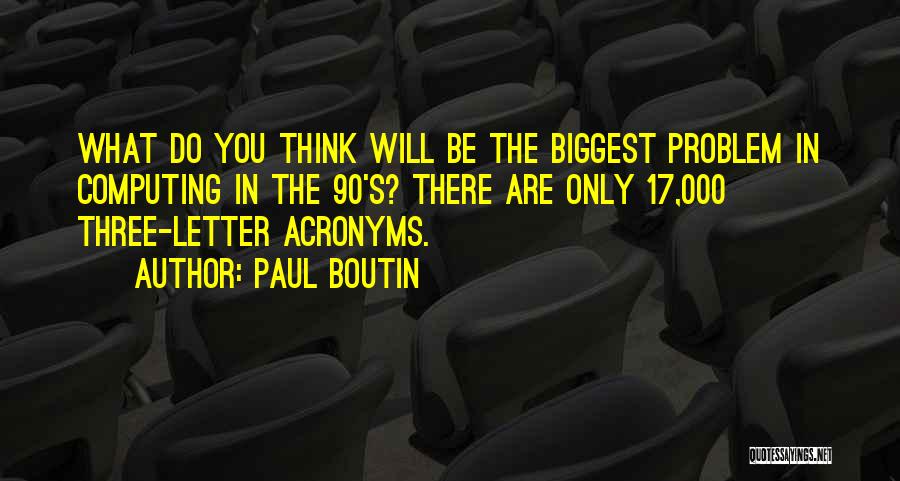 Computing Quotes By Paul Boutin