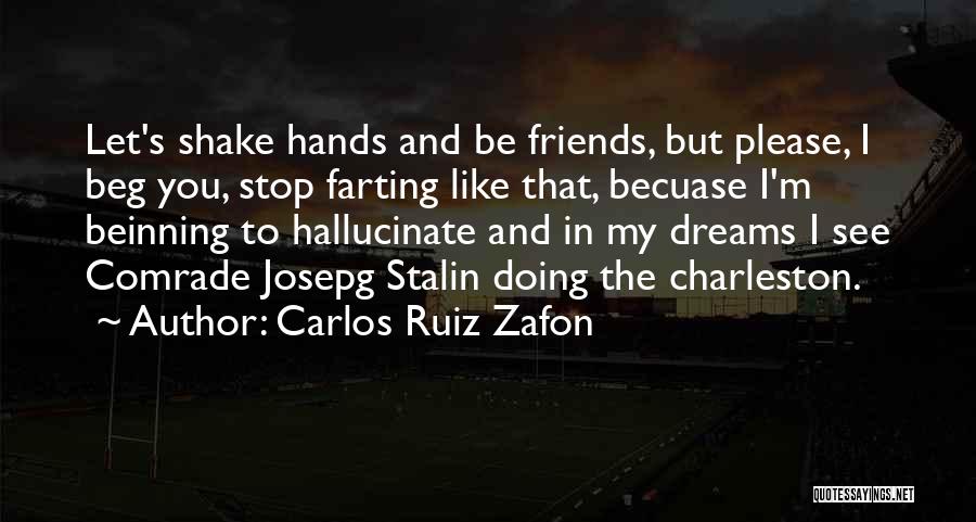 Comrade Quotes By Carlos Ruiz Zafon