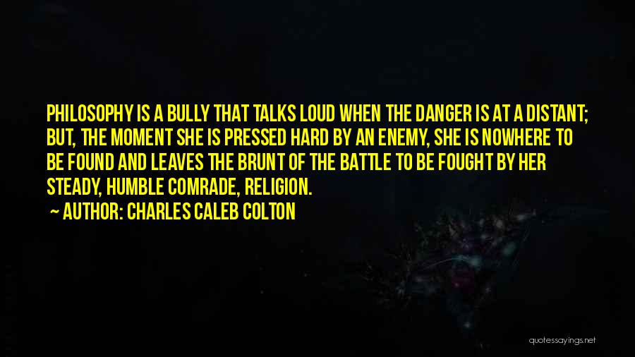 Comrade Quotes By Charles Caleb Colton