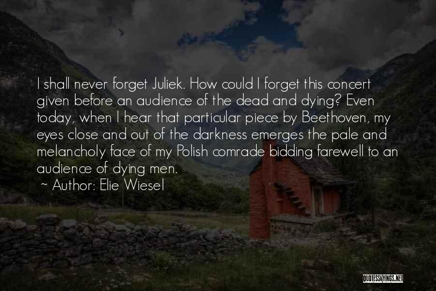 Comrade Quotes By Elie Wiesel