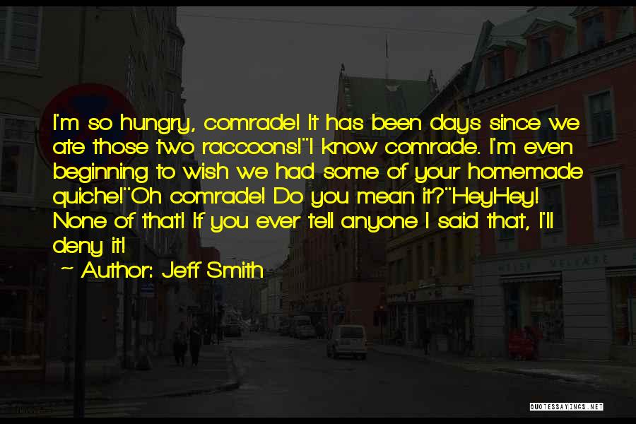 Comrade Quotes By Jeff Smith