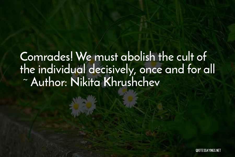 Comrade Quotes By Nikita Khrushchev