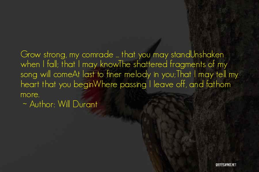 Comrade Quotes By Will Durant