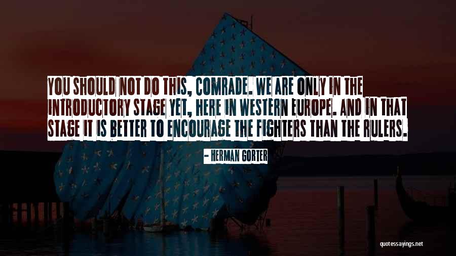 Comrade X Quotes By Herman Gorter Comrade X Quotes By Herman Gorter