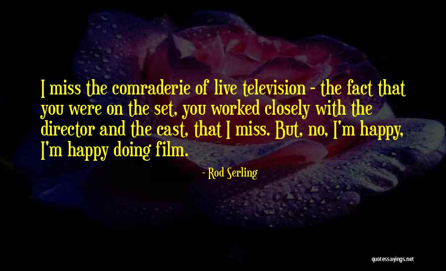 Comraderie Quotes By Rod Serling Comraderie Quotes By Rod Serling