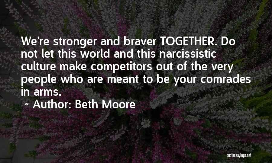 Comrades In Arms Quotes By Beth Moore