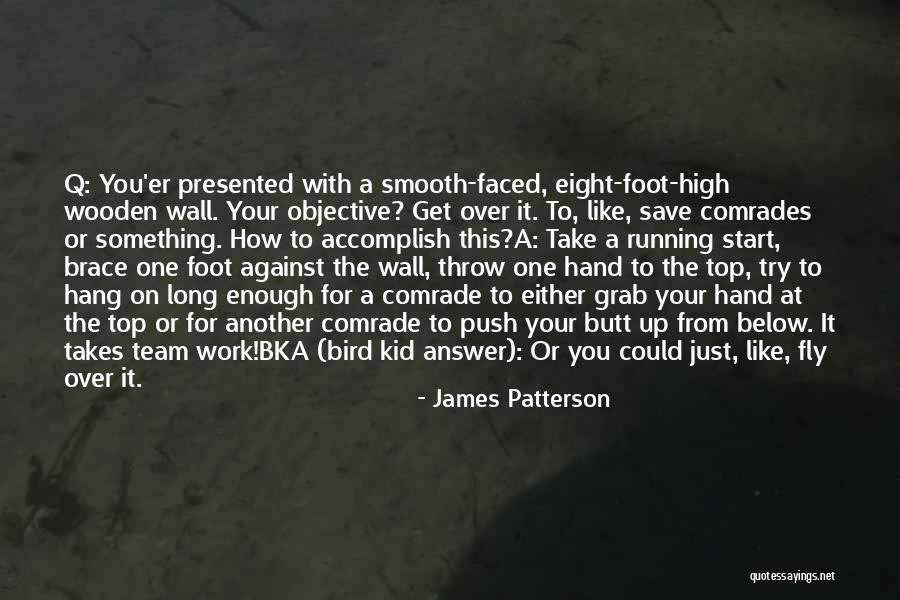 Comrades Running Quotes By James Patterson