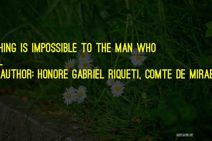 Comte De Mirabeau Quotes By Honore Gabriel Riqueti, Comte De Mirabeau