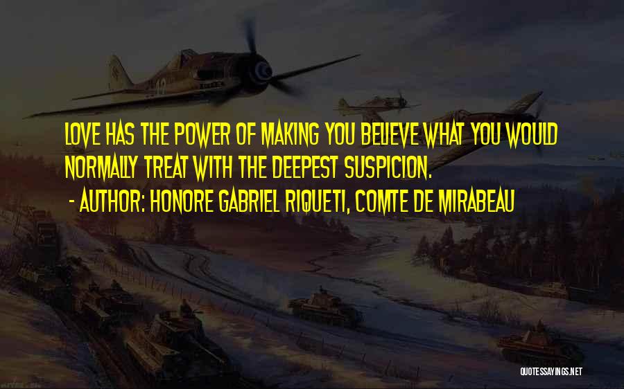 Comte De Mirabeau Quotes By Honore Gabriel Riqueti, Comte De Mirabeau