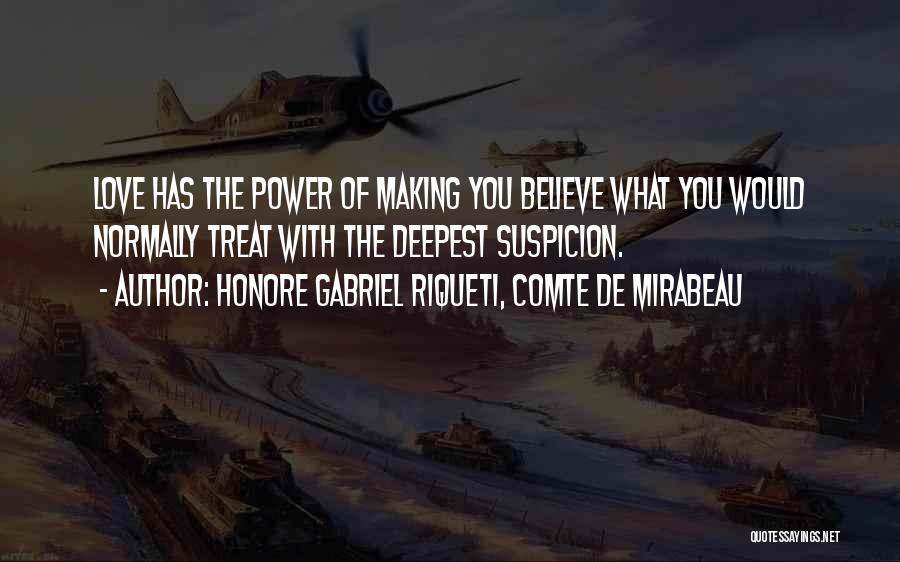 Comte Quotes By Honore Gabriel Riqueti, Comte De Mirabeau