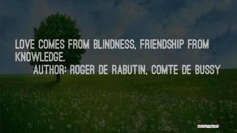 Comte Quotes By Roger De Rabutin, Comte De Bussy