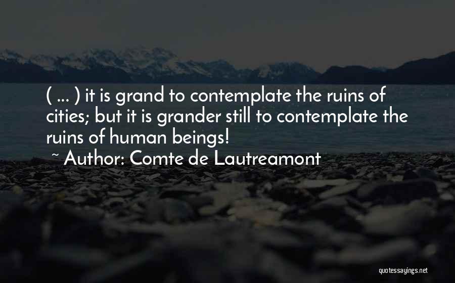 Comte-sponville Quotes By Comte De Lautreamont