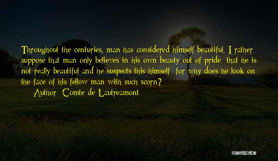 Comte-sponville Quotes By Comte De Lautreamont