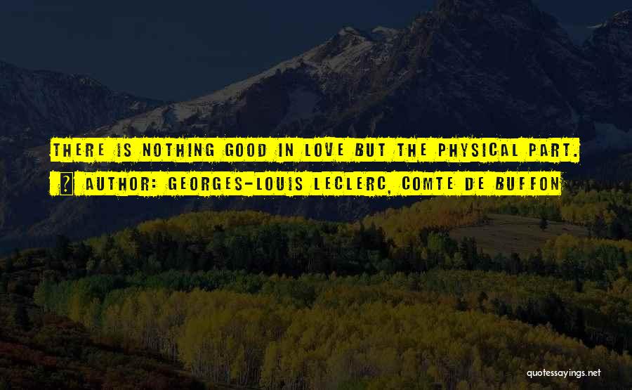 Comte-sponville Quotes By Georges-Louis Leclerc, Comte De Buffon