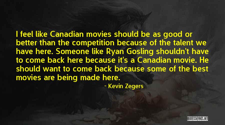 Comunalidad Quotes By Kevin Zegers Comunalidad Quotes By Kevin Zegers