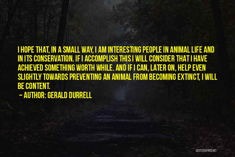 Comunidad Cristiana Quotes By Gerald Durrell