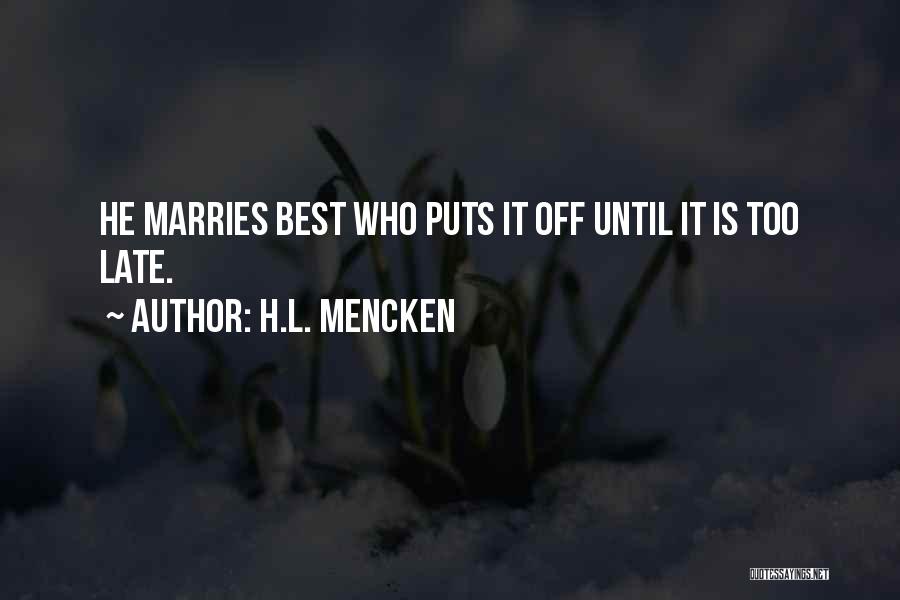 Comunque Vadano Quotes By H.L. Mencken