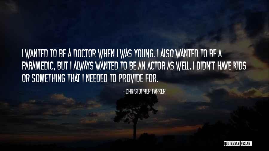 Comyth Quotes By Christopher Parker Comyth Quotes By Christopher Parker