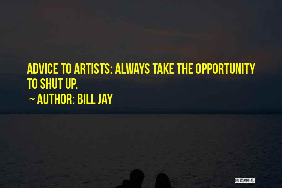Con Artists Quotes By Bill Jay