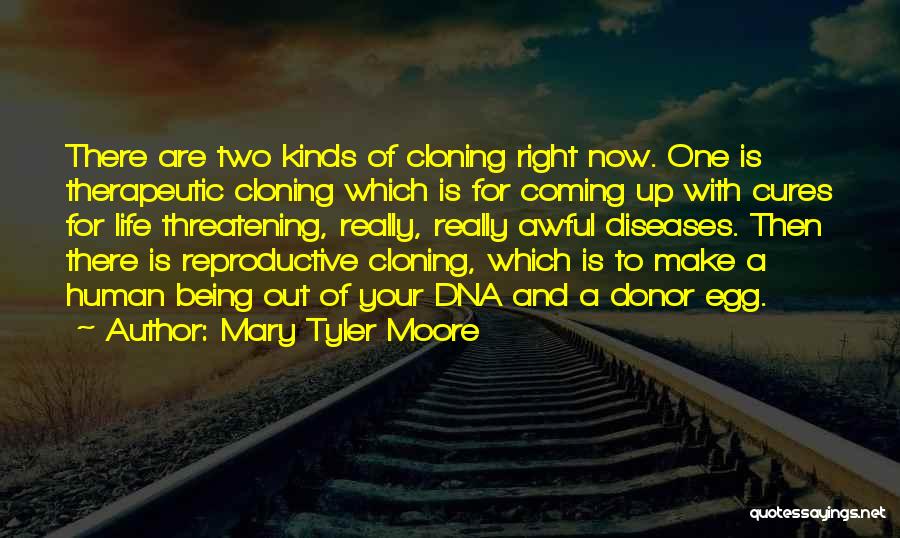 Con Cloning Quotes By Mary Tyler Moore