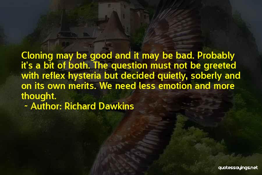 Con Cloning Quotes By Richard Dawkins